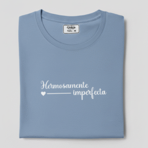 Camiseta Hermosamente imperfecta